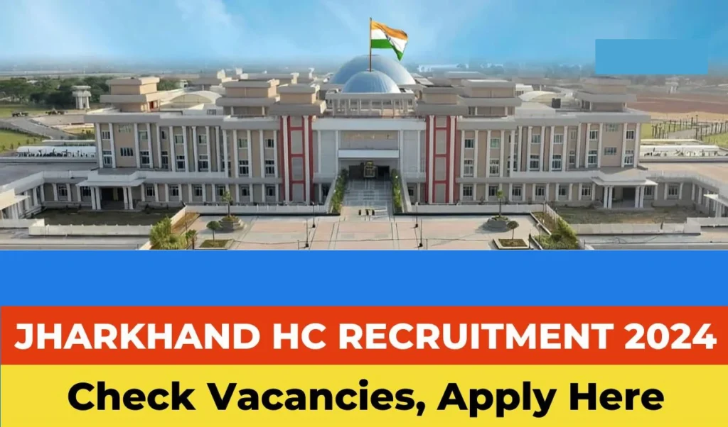 Ranchi jharkhand hc recruitment 2024
